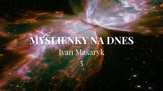 Ivan Masaryk - Myšlienky na dnes 5