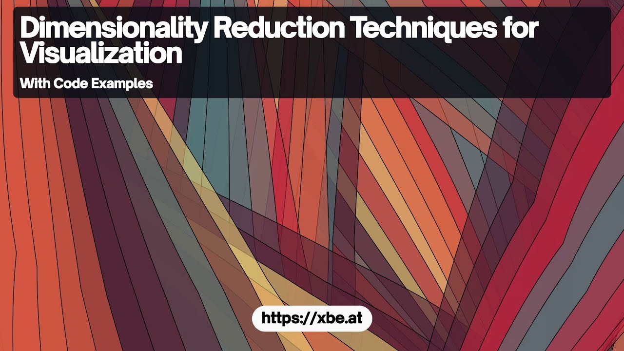 Dimensionality Reduction Techniques For Visualization Youtube