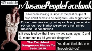 "THE TWO MOST DANGEROUS PLACES TO BE IN 2019!" - r/InsanePeopleFacebook Top Posts Of The Month!