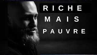 RICHE MAIS PAUVRE ( VIDÉO LA PLUS MOTIVANTE)