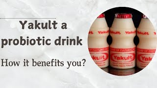 Yakult probiotic drink and how it benefits you