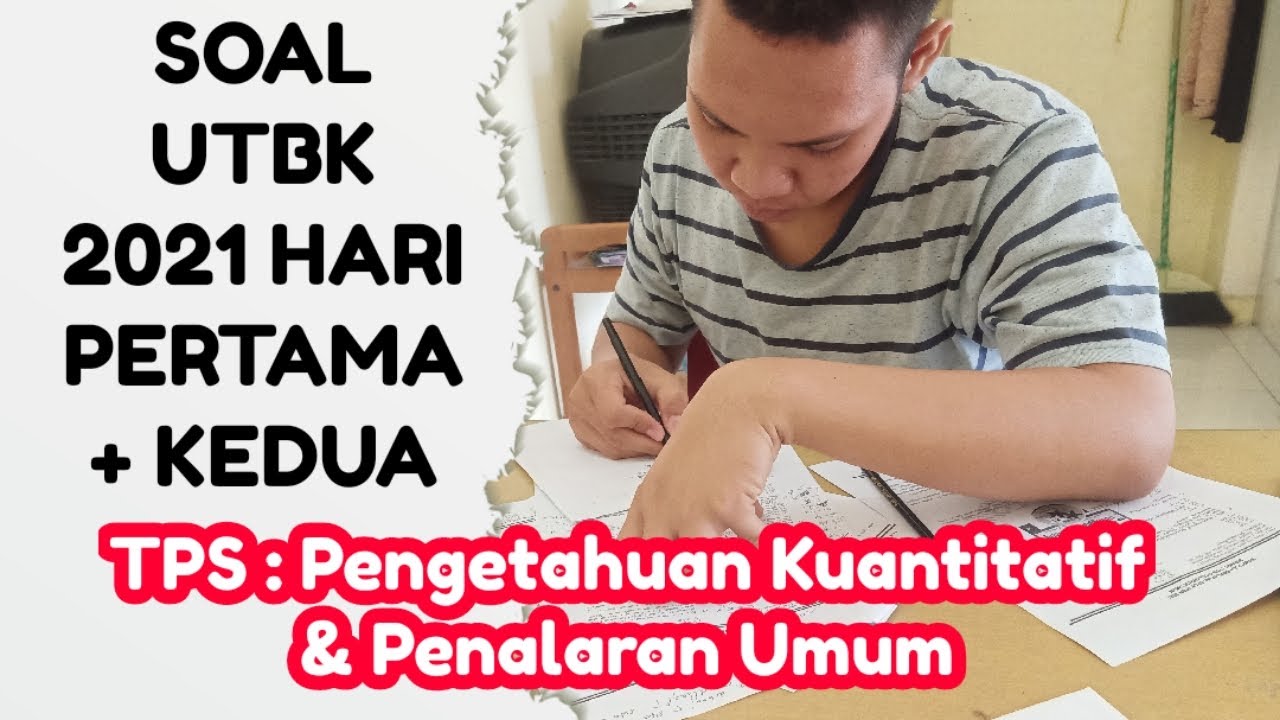 FR Soal UTBK 2021: Soal Pengetahuan Kuantitatif & Penalaran Umum HARI 1 ...