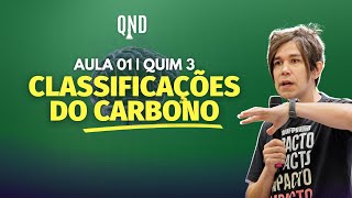 Aula 01 | QUIM 3 | Classificação e Propriedades do Carbono