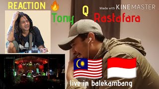 REACTION : tony & rastafara (tertanam) live in balekambang