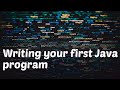 Creating your first Java Program-