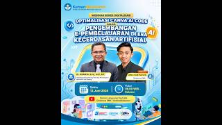 Webinar Optimalisasi Canva AI Code dalam Pengembangan E-Pembelajaran di Era Kecerdasan Artifisial