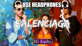 Balenciaga (8D Audio) | Neha Kakkar, Tony Kakkar | Tony Jr., Priyanka Ahuja | Adil Shaikh |Bhushan k