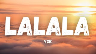Y2K, bbno$ - Lalala (Lyrics / Lyric ) Letra
