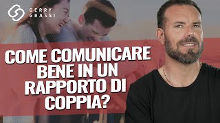 Come comunicare bene in un rapporto di coppia?