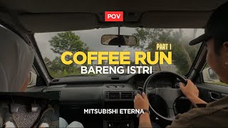 Coffee Run bareng Istri 😅 | POV Driving Mitsubishi Eterna GTI