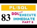 PL/SQL tutorial 83: Create Table with Execute Immediate of Native Dynamic SQL