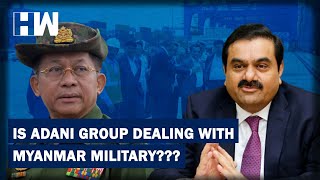 Adani Group Paying Millions To Myanmar Military Controlled Company For Port Deal: ABC News Report