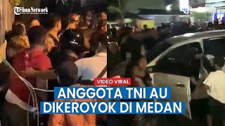 Anggota TNI AU Dikeroyok di Medan, Berawal Hendak Ambil Mobilnya yang Disewa Pelaku