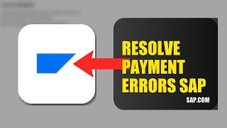 How To Resolve Payment Errors On SAP 2026 (QUICK STEPS)