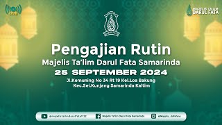 Pengajian Rutin Majelis Ta'lim Darul Fata Samarinda Tanggal 2 OKTOBER 2024