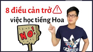 8 điều cản trở việc học tiếng Hoa (2020)