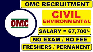 OMC Recruitment for Civil Engineer 2021 | Salary 67,700 | Latest All India Job Updates