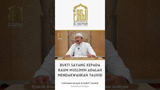 Bukti Sayang kepada Kaum Muslimin Adalah Mendakwahkan Tauhid ● Ustadz Reno Ardiyan