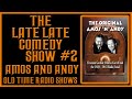 AMOS AND ANDY SHOW COMEDY OLD TIME RADIO SHOWS ALL NIGHT #2