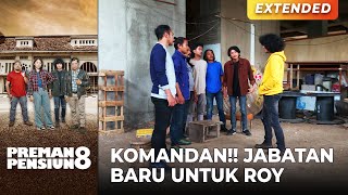 JABATAN BARU! Roy Otomatis Maju Jadi Komandan!!! | PREMAN PENSIUN 8 | EPS. 24 (1/3)