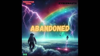 CybernautX - Abandoned (Official Audio)