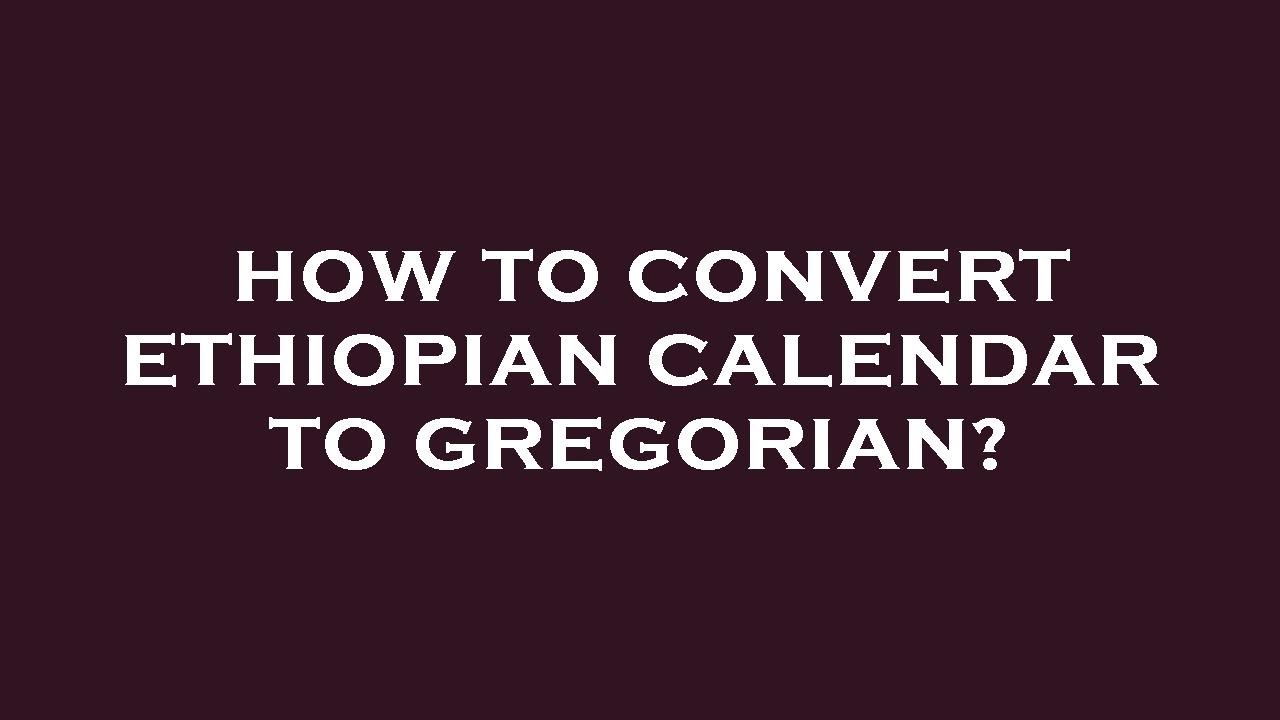 Hebrew Calendar Conversion To Gregorian Date
