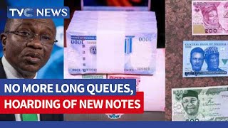 No More Long Queues, Hoarding Of New Notes - CBN