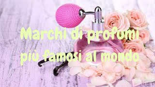 Marchi di profumi più famosi al mondo