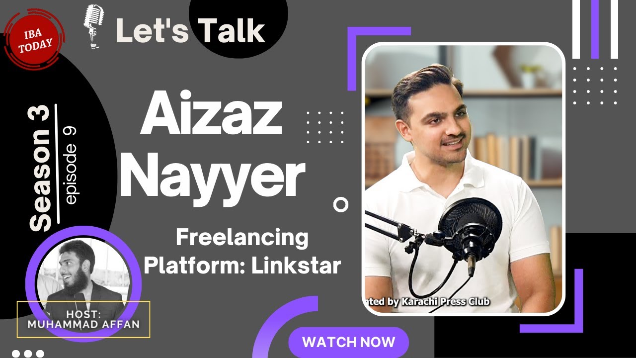 Freelancing In Pakistan - Aizaz Nayyer - Linkstar | Episode 9 | Season ...