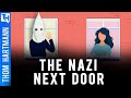 Nazis Want To Be Your Friends & Neighbors?