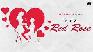 Red Rose ( Full Song) Taz | Harf Cheema | The Boss |  Romantic Songs | Punjabi Songs