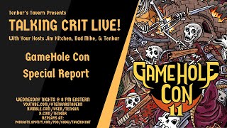 Talking Crit Live! GameHole Con Special Report - Tonight Oct 16 @ 8PM ET