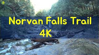 Norvan Falls Trail, BC - Canada  | 4K