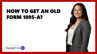 How To Get An Old Form 1095-A?
