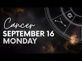 Cancer - Today Horoscope - September 16, 2024 - Daily Horoscope - Horoscope for Today