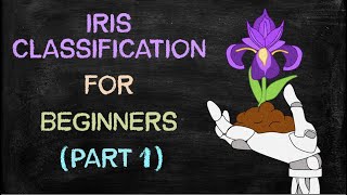 Iris Classification (Part 1) | Data Analysis and Exploration