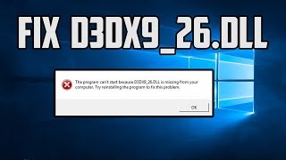 How To Fix d3dx9_26.dll File Missing Problem in Windows