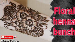 Floral Henna bunch tutorial| mehndi henna bunch design| kaleeji henna bunch- shizafatma