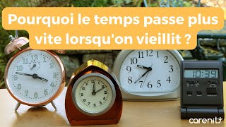 Pourquoi le temps semble-t-il passer plus vite lorsque l'on vieillit ?