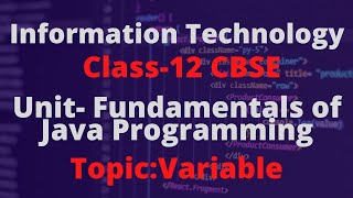 #3 VARIABLES PART-1 | TERM 2| INFORMATION TECHNOLOGY CLASS--12| IT 802|UNIT-3 FUNDAMENTALS OF JAVA