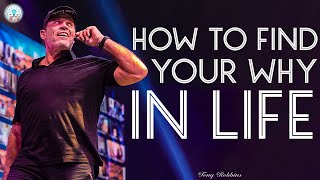 Tony Robbins Motivation - How To FIND YOUR WHY In Life