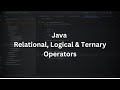 Java Operators | Relational, Logical & Ternary Operators | Java Programming Tutorial
