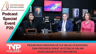 Podcast Bareng Ketua Majelis Nasional Australia dan Presiden Senat Australia