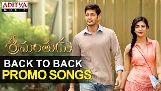 Srimanthudu Promo Video Songs Back To Back || Mahesh Babu, Shruthi Hasan || Aditya Movies