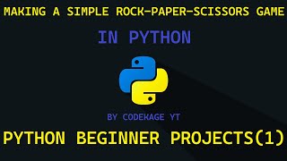 Making a simple rock-paper-scissors game using Python (Python Beginners Projects #1)