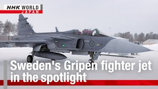 Sweden's Gripen fighter jet in the spotlightーNHK WORLD-JAPAN NEWS