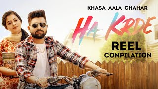 Khasa Aala Chahar - Ha Krde (Reel Compilation) Ruba Khan | Haryanvi Song 2022 | @speedrecords