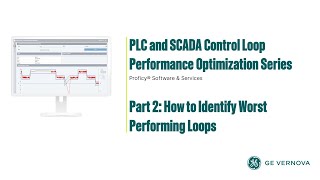 Proficy CSense: How to Identify Worst Performing PLC and SCADA Control Loops (Part 2)