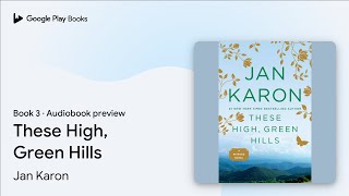 These High, Green Hills Book 3 by Jan Karon · Audiobook preview