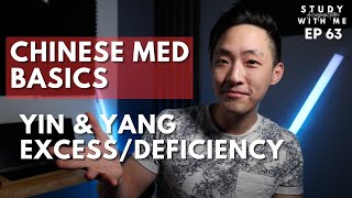 Chinese Medicine Basics of Yin and Yang Excess and Deficiency | Study Acupuncture EP 63